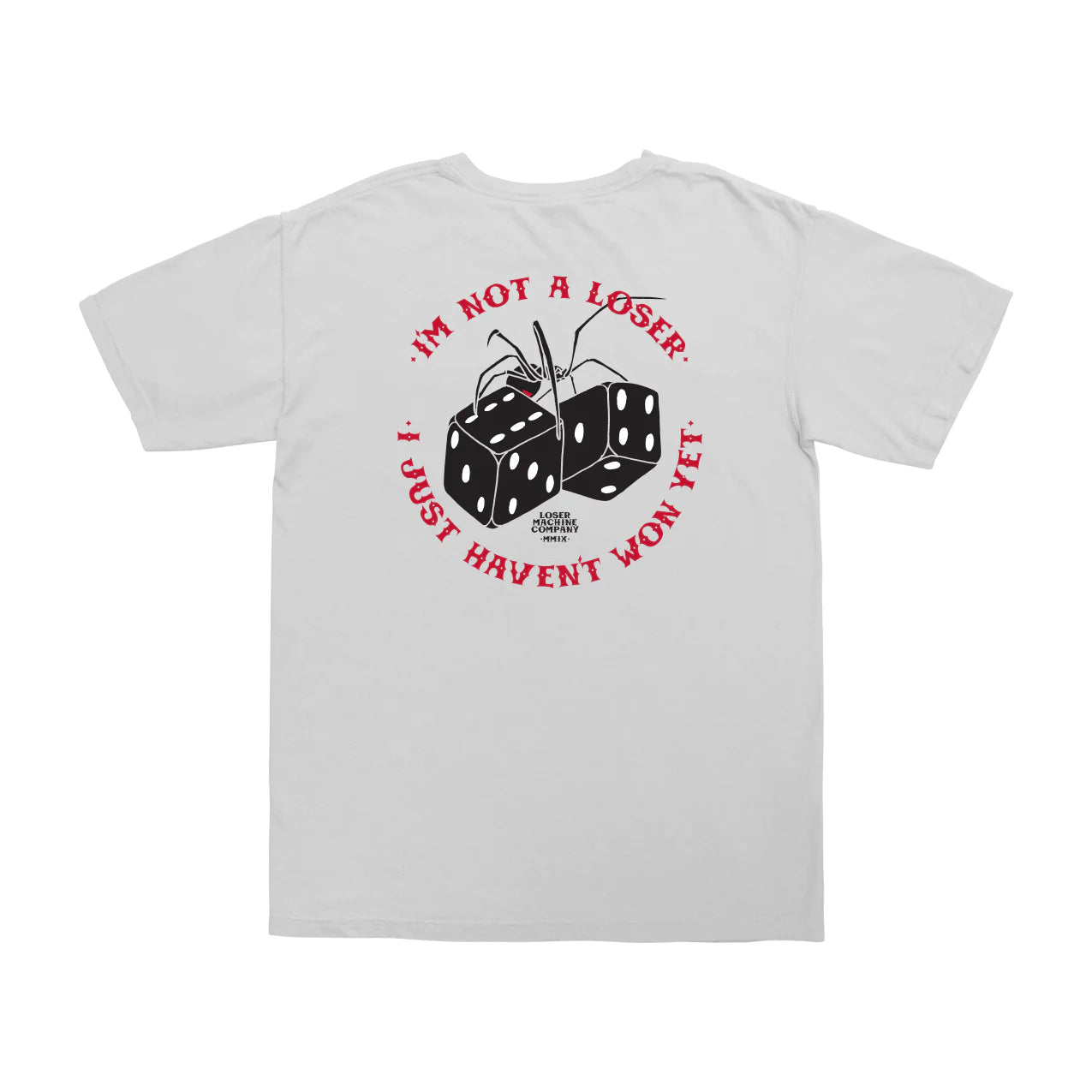 Loser Machine Haven't Won Yet T-Shirt