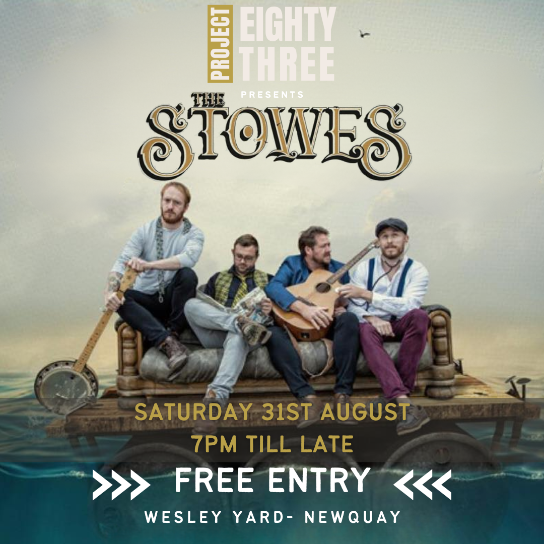 THE STOWES | SATURDAY 31ST AUG | 7PM TILL LATE