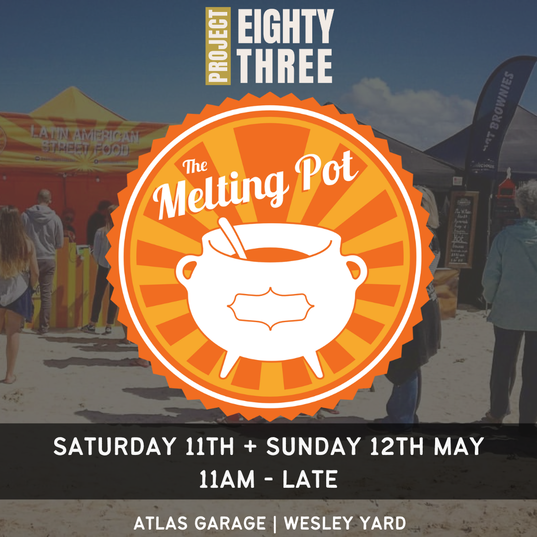 the melting pot is a latin american infused street food vendor and they will be trading at project eighty three in wesley yard, newquay on saturday 11th and sunday 12th may 11am till late.