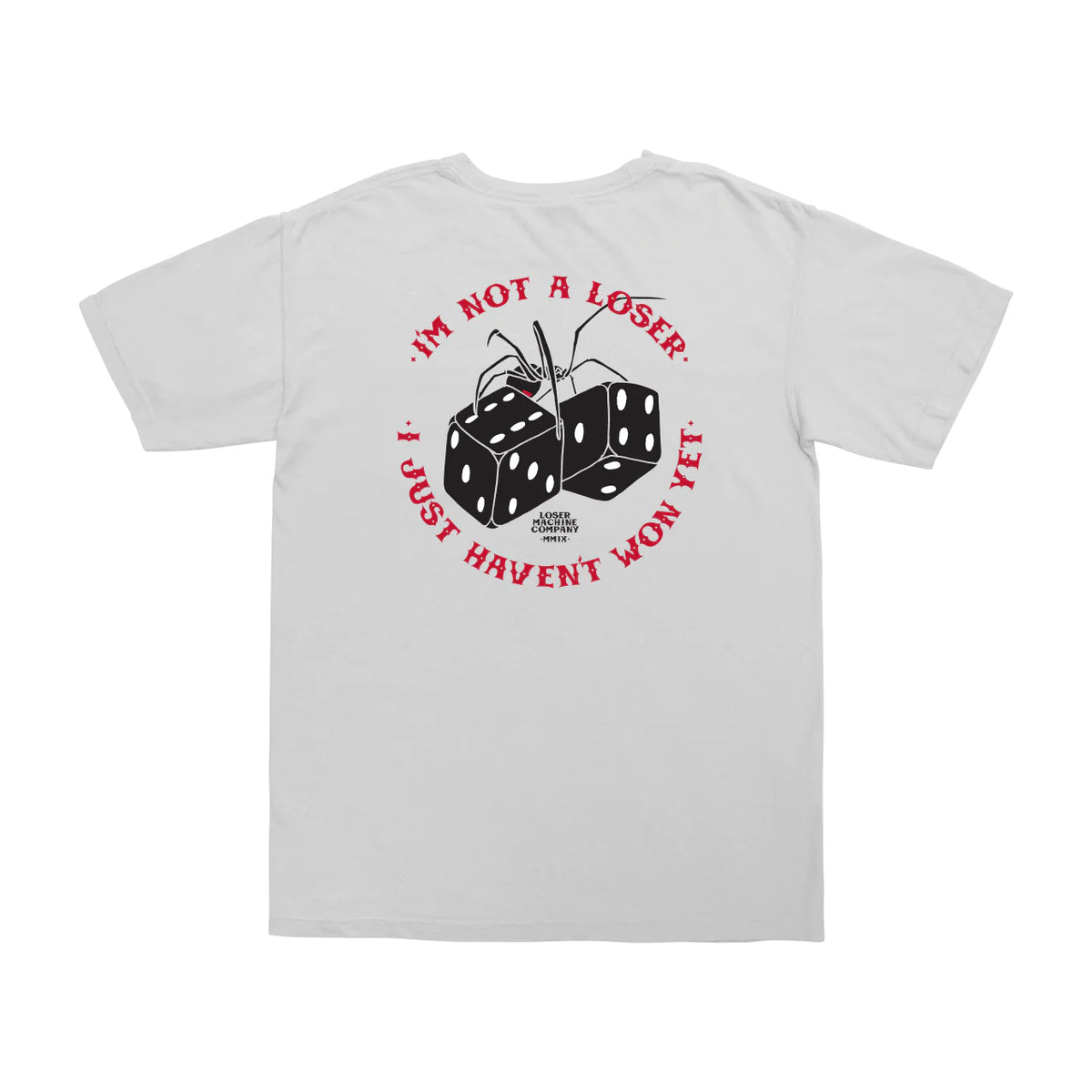 Loser Machine Haven't Won Yet T-Shirt